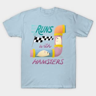 Runs With Hamsters T-Shirt